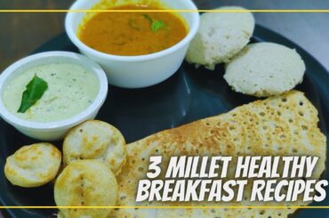 3 Millet Recipes | Healthy Breakfast Recipes | Weight loss Recipes