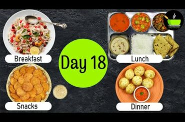 One-Day Meal Plan | Breakfast Lunch And Dinner Plan |Healthy Indian Meal Plan Day - 18 | Easy Recipe