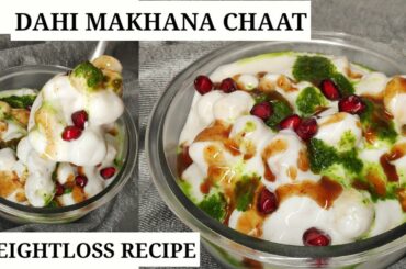 Weight loss recipes|Breakfast/Snacks Idea For Weight loss |Foxnut for Weight loss| Dahi Makhana