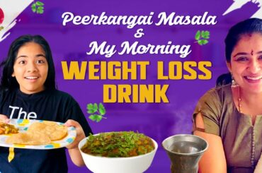 Peerkankai Weight Loss Recipe | Health Drink | Diet Tips | Preethi Sanjiv