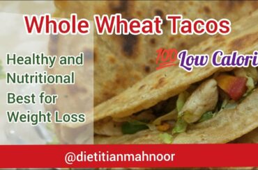 Crispy Wheat Flour Tacos Recipe | Tasty Lunch _ Weight Loss Homemade Healthy Meal by Diet Clinic
