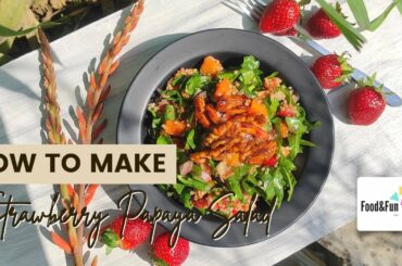How to make healthy salad/Strawberry Papaya Salad Recipe/Quinoa Or Jhangoru strawberry papaya salad/