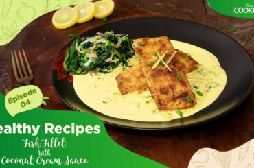 Fish Fillet With Coconut Cream Sauce recipe | Spinach stir fry | Healthy Recipes |@HomeCookingShow