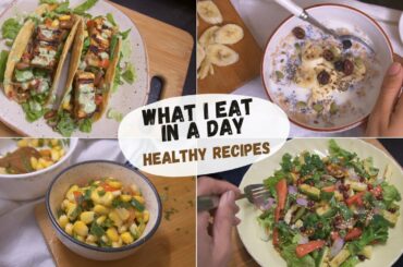 WHAT I EAT IN A DAY | Clean eating day | Healthy Meal Ideas | Healthy & easy food recipes