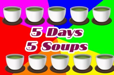 5 Varieties Of Soups | Healthy Soup Recipes | Anusath World
