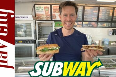 Why SUBWAY Is Healthier Than You Think - Full Menu Review