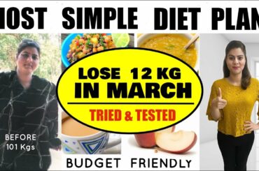 Easily Lose 12 Kgs In MARCH | Most Simple Diet Plan To Lose Weight Fast | 100% Weight Loss Diet
