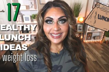 17 HEALTHY LUNCHES FOR WEIGHT LOSS - LOW CARB, VEGAN, PALEO AD MORE!! - WEIGHT LOSS TIPS!