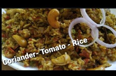 Coriander/tomato Rice recipe - dinner recipe -  Instant breakfast/ dinner recipe indian vegetarian.