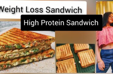 4 Weight Loss Sandwich Recipes | High Protein & Fibre Rich Creamy Sandwich Recipe For Weight Loss |