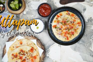 Uttapam recipe healthy vegetable  | Uttapam with Chutney |  South Indian Recipes | chef siddhant