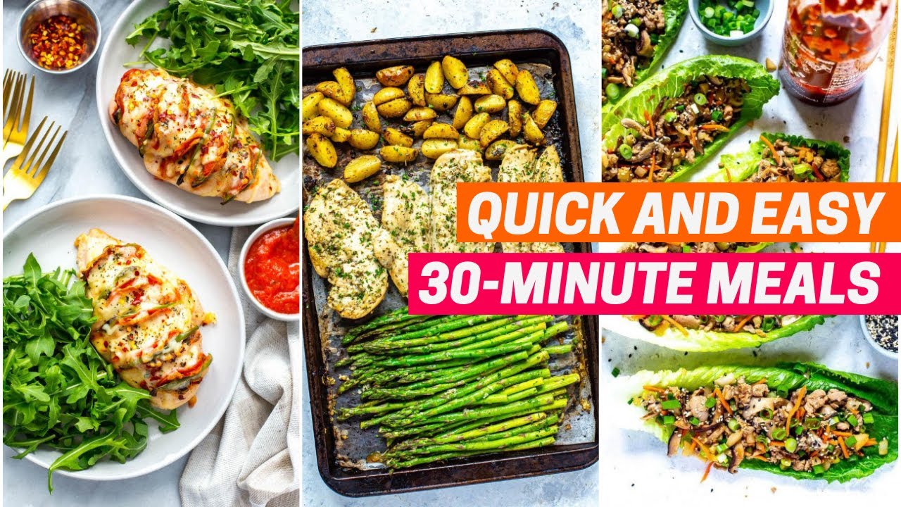 30-MINUTE MEALS | 4 Quick and Easy Dinner Recipes Ready in 30 Minutes or Less 30-MINUTE MEALS | 4 Quick and Easy Dinner Recipes Ready in 30 Minutes or Less