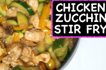 Chicken Zucchini Stir Fry | healthy dinner ideas | Cooking with the Ley Sisters
