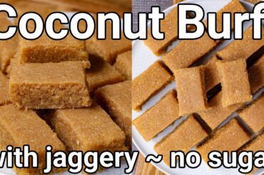 Coconut Jaggery Barfi in 20 mins - Healthy Sweet with Sugar alternative | Traditional Thengai Burfi