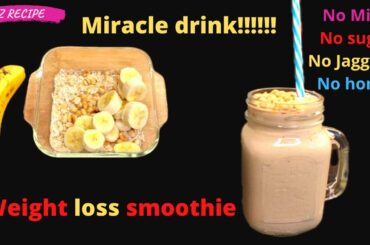 MIRACLE DRINK | Try this for 30 days and see magic!!!! Weight Loss smoothie | No milk  sugar jaggery
