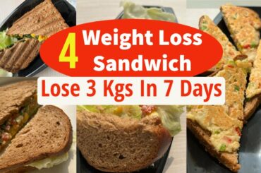 4 Weight Loss Sandwich Recipes | Lose 3 Kgs In 7 Days | Healthy Sandwich Recipes For Weight Loss