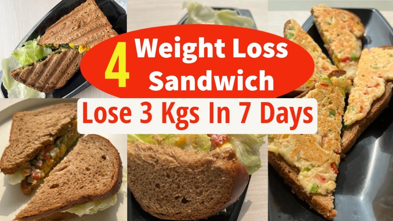 4 Weight Loss Sandwich Recipes | Lose 3 Kgs In 7 Days | Healthy Sandwich Recipes For Weight Loss 4 Weight Loss Sandwich Recipes | Lose 3 Kgs In 7 Days | Healthy Sandwich Recipes For Weight Loss