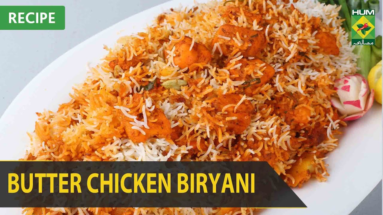 Butter Chicken Biryani Amazing Recipe – Try it Now | Quick & Healthy Recipes | Masala TV Butter Chicken Biryani Amazing Recipe - Try it Now | Quick & Healthy Recipes | Masala TV