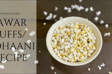 THE HEALTHY HUB - JOWAR PUFFS/DHAANI RECIPE | SUPER HEALTHY