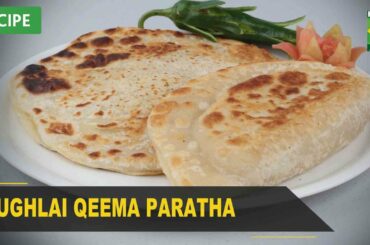 Mughlai Qeema Paratha Amazing Recipe - Try it Now | Quick & Healthy Recipes | Masala TV