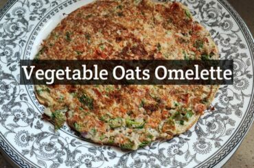 Vegetable Oats Omelette | healthy| Breakfast recipe@MOLLIE YUMMY CAKES N MUCH MORE