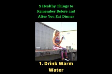 5 Healthy Things to Remember Before and After You Eat Dinner #shorts
