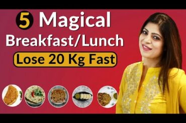 5 Magical Breakfast/Lunch For Fast Weight Loss Hindi |Healthy Breakfast/Lunch/Dinner|Dr.Shikha Singh