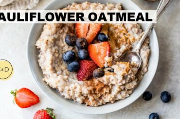 CAULIFLOWER OATMEAL RECIPE | how to make an easy, healthy breakfast