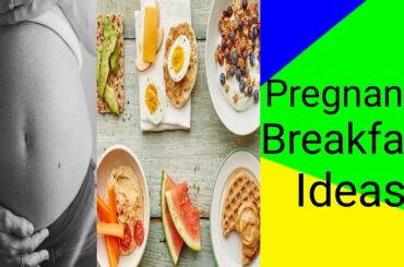 Easy Breakfast Recipes in Pregnancy(Quick and Healthy Breakfast Ideas)