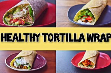 Healthy Wrap Recipes for Weight Loss | Sweet and Spicy Chicken Tortilla Wrap | Tuna & Egg Salad Wrap