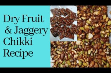 dry fruit & jaggery Chikki/healthy & nutritious for children/easy to make/healthy & delicious.