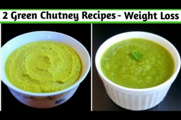 2 Types of Chutney Recipes For Weight Loss | Best Green Chutney Recipes #chutneyforweightloss