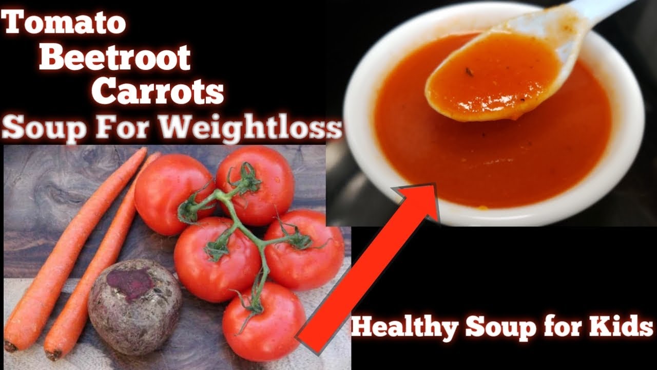 Tomato,Beetroot & Carrots Soup Recipe | Low Calorie Diet (Weightloss) Soup | Monsoon Special Soup Tomato,Beetroot & Carrots Soup Recipe | Low Calorie Diet (Weightloss) Soup | Monsoon Special Soup
