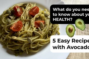 5 Easy and Healthy Recipes with avocado | What do you need to know about your health?