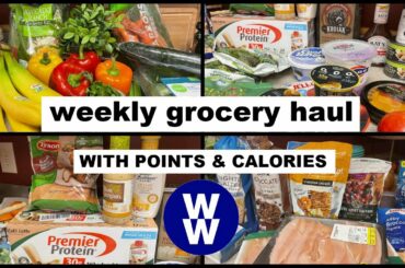 WEEKLY WW GROCERY HAUL | w/points & calories