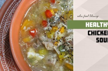 Healthy Chicken Soup |Weight Loss Chicken Soup Recipe |Tasty Chicken Soup Recipe |Best Chicken Soup
