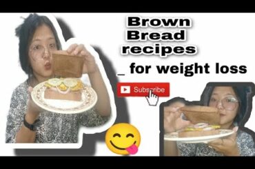 Simple Brown Bread sandwich Recipe for weight loss |arunachal Pradesh| Itanagar |homemade sandwich |