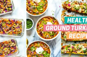 HEALTHY GROUND TURKEY RECIPES | 4 Quick and Easy Recipes for Dinner and Meal Prep