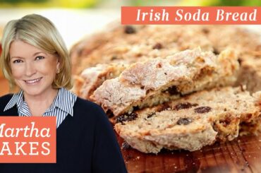 Martha Stewart’s Irish Soda Bread | Martha Bakes Recipes | Martha Stewart