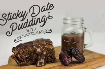 Sticky Date Pudding  Healthy Recipes  The Art Of Loving Food  EasyCookBook