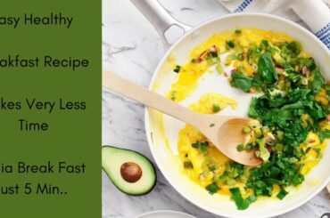 Easy Healthy Breakfast Recipe | Indian Break Fast Recipe| Family Perfect Meals