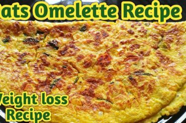 Oats Omelette For Weight loss || Healthy Breakfast Recipe|| Oats Omelette Recipe|| Oats Recipe
