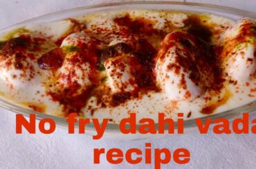 No fry dahi vada recipe l healthy recipes with chhaya