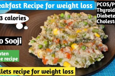 Breakfast recipe for weight loss | Healthy breakfast idea | Gluten free recipe | Millet recipes