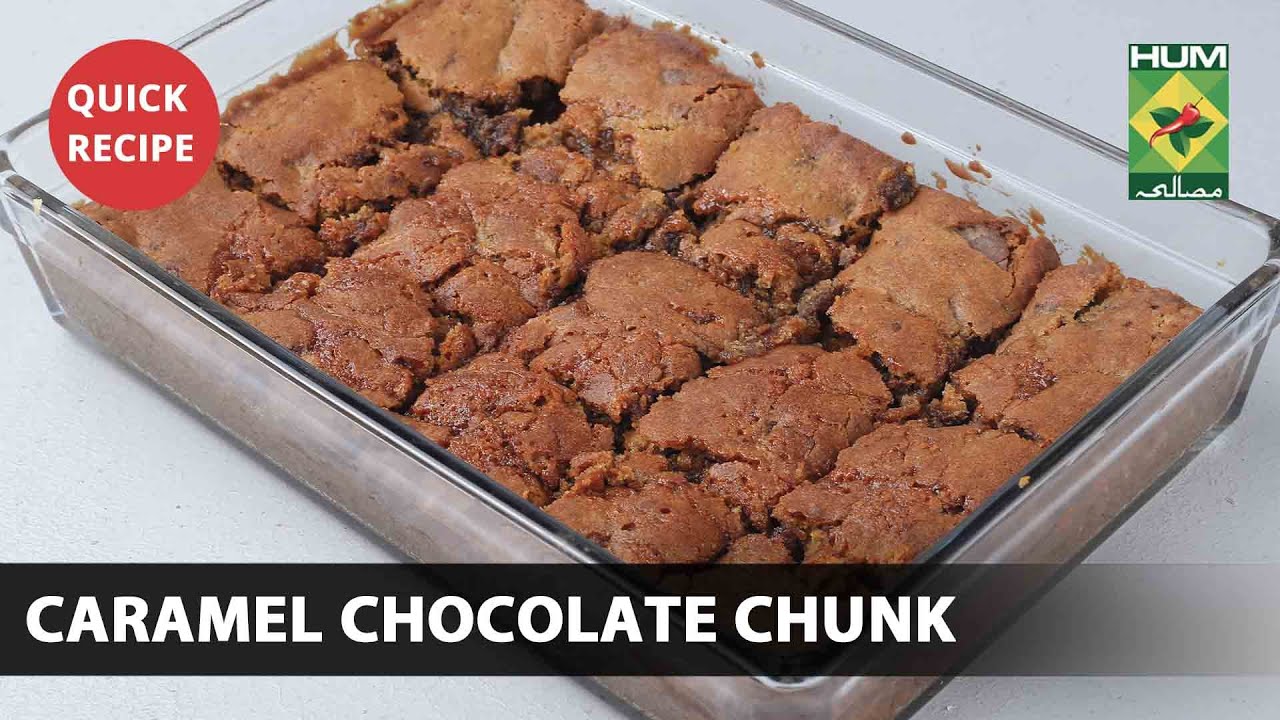 Caramel Chocolate Chunk Amazing Recipe – Try it Now | Quick & Healthy Recipes | Masala TV Caramel Chocolate Chunk Amazing Recipe - Try it Now | Quick & Healthy Recipes | Masala TV