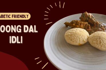 Moong dal idli |Diabetic Idli |Gestational diabetes Food|Weight Loss recipe|Rich in Protein |No Rice