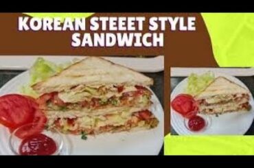Korean Street Style Sandwich- Easy Koren Sandwich Recipe- Breakfast Sandwich Recipe