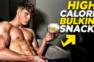 Extremely High Calorie Snacks for Bulking