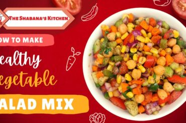 Best Vegetable Salad Recipe | Weight loss | Protein Rich