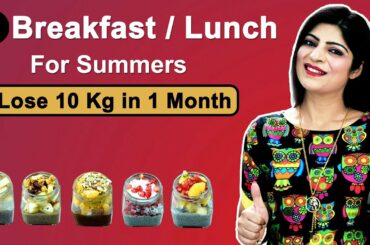 5 Breakfast/Lunch Recipes Fast Weight Loss Summer Diet Hindi | Lose 10 Kg In 1 Month|Dr.Shikha Singh